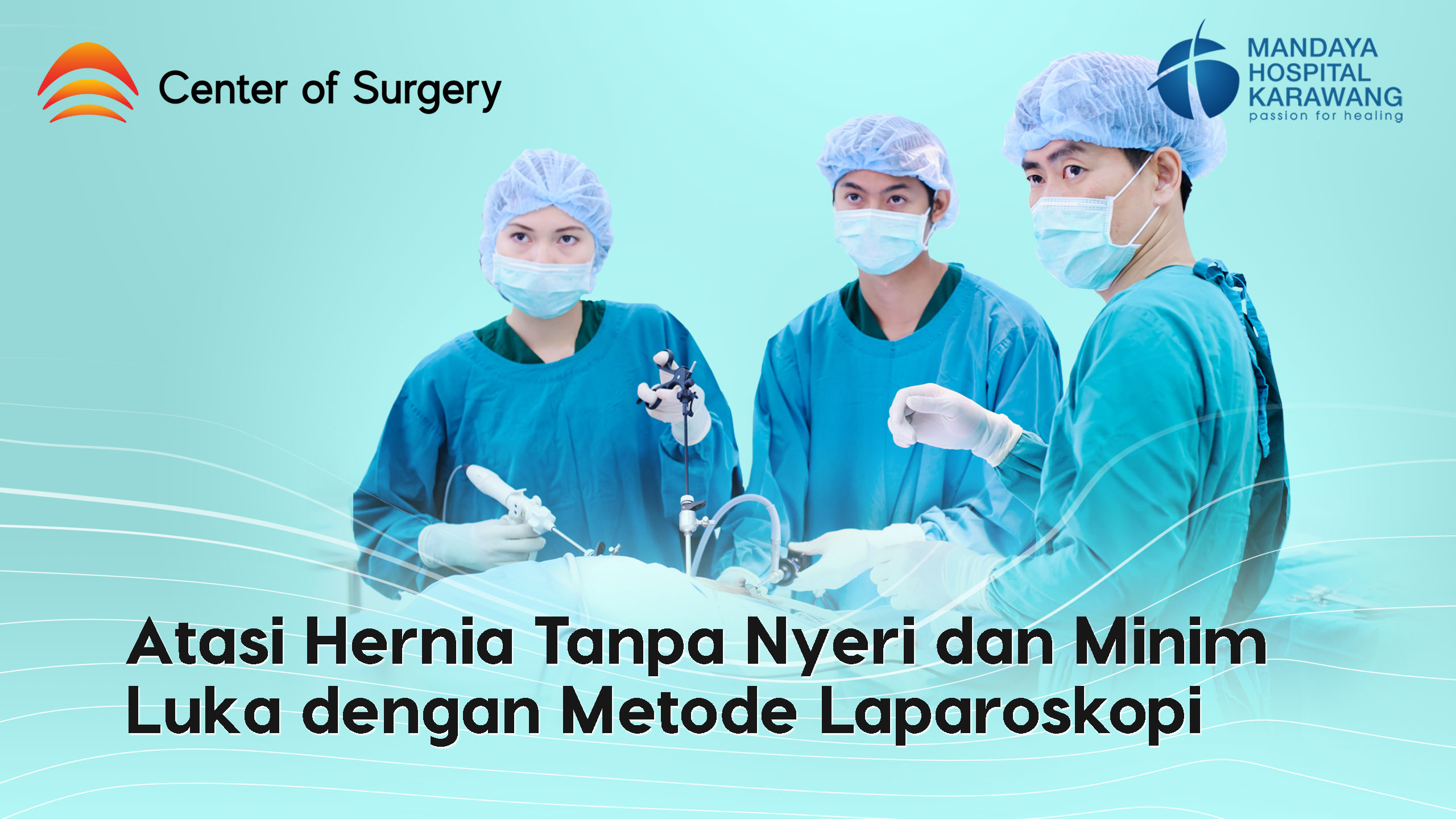 Atasi Hernia (Turun Berok) Tanpa Nyeri dan Minim Luka dengan Metode Laparoskopi