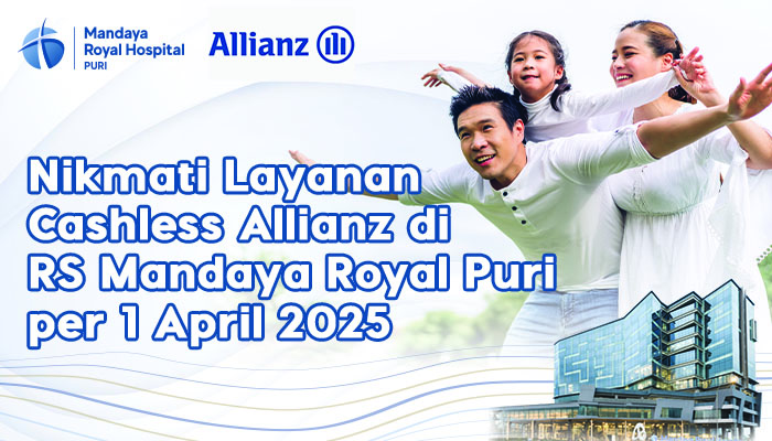 Nikmati Layanan Cashless Allianz di RS Mandaya Royal Puri per 1 April 2025