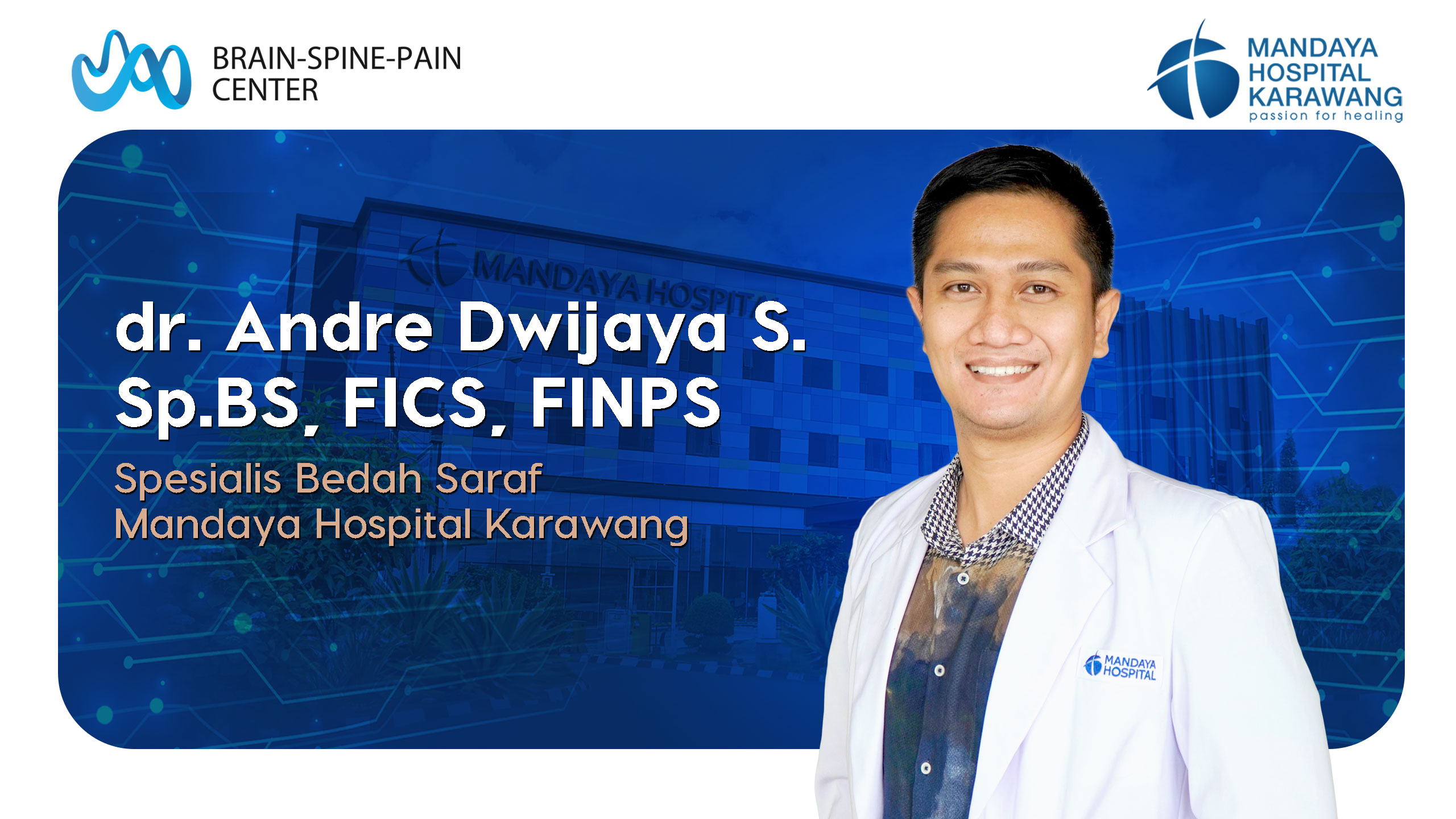 Ahlinya Bedah Saraf Ada di Karawang! Dr. Andre Dwijaya Tangani Cedera Kepala, Tumor Otak, Saraf Kejepit dan Gangguan Saraf Lainnya