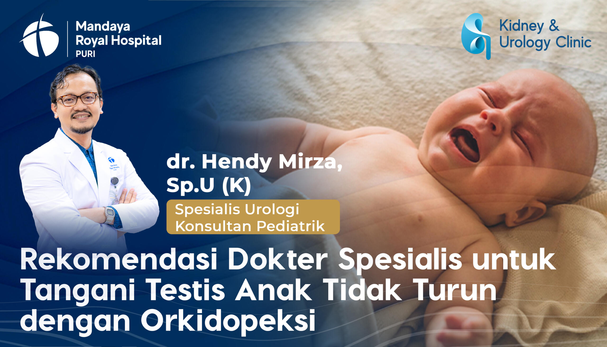Rekomendasi Dokter Spesialis untuk Tangani Testis Anak Tidak Turun dengan Orkidopeksi