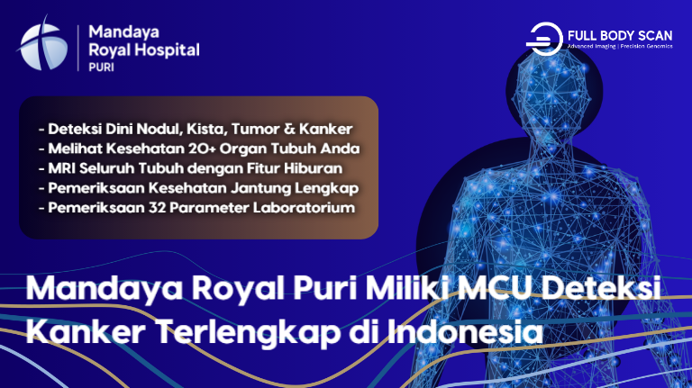 Mandaya Royal Puri Miliki MCU Deteksi Kanker Terlengkap di Indonesia
