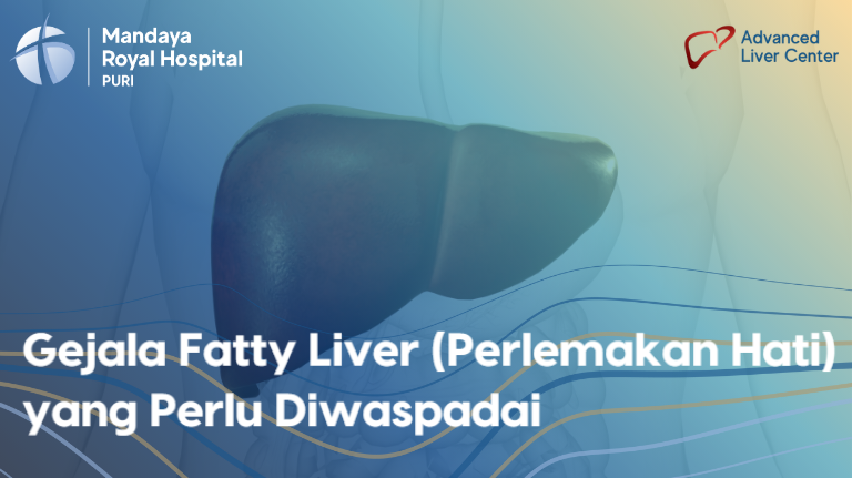 Gejala Fatty Liver (Perlemakan Hati) yang Perlu Diwaspadai