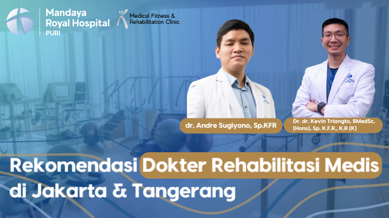 Rekomendasi Dokter Rehabilitasi Medis di Jakarta dan Tangerang