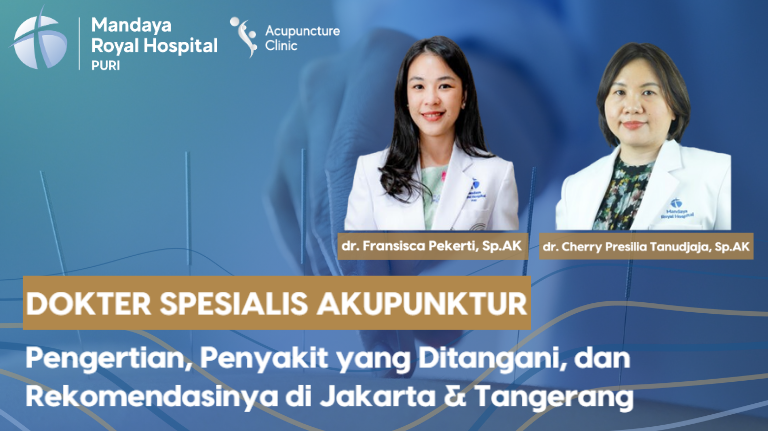 Dokter Spesialis Akupunktur: Pengertian, Penyakit yang Ditangani, dan Rekomendasi Dokternya