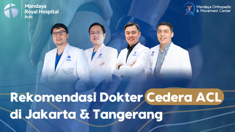 4 Rekomendasi Dokter Cedera ACL di Jakarta dan Tangerang