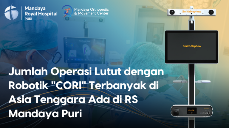 Highest Number of CORI Robotic Knee Replacements in Southeast Asia Performed at Mandaya Puri