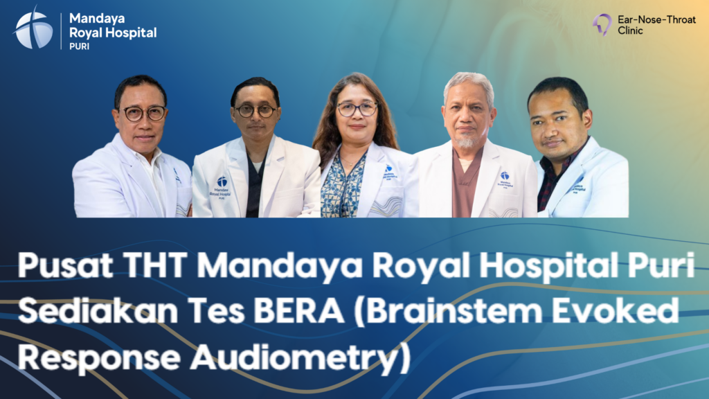 Pusat THT Mandaya Puri Sediakan Pemeriksaan Tes BERA