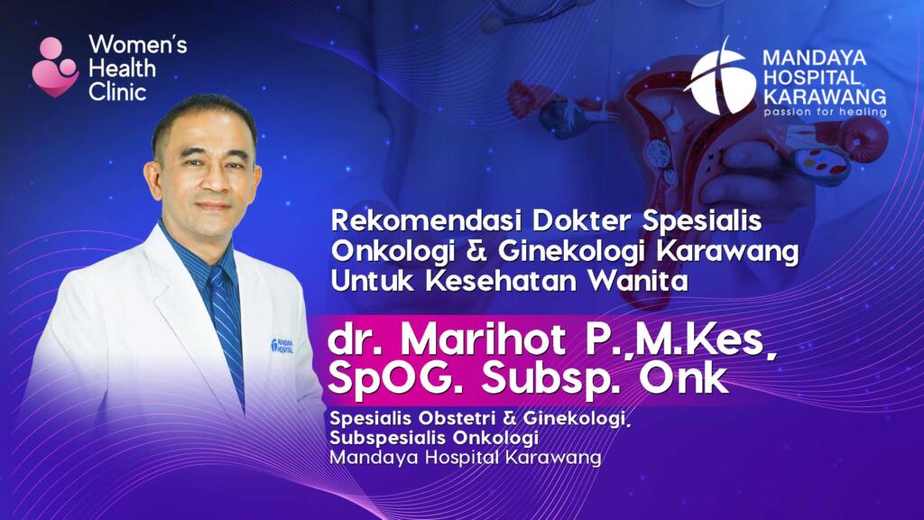 Rekomendasi Dokter Onkologi Ginekologi di Karawang Untuk Kesehatan Wanita