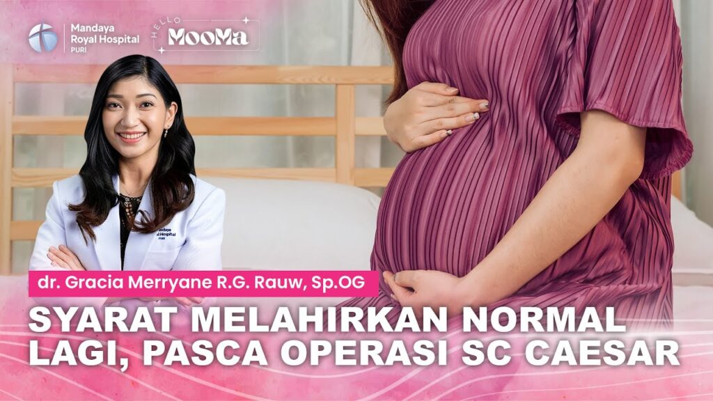 Syarat Melahirkan Normal Lagi, Pasca Operasi SC Caesar (VBAC)