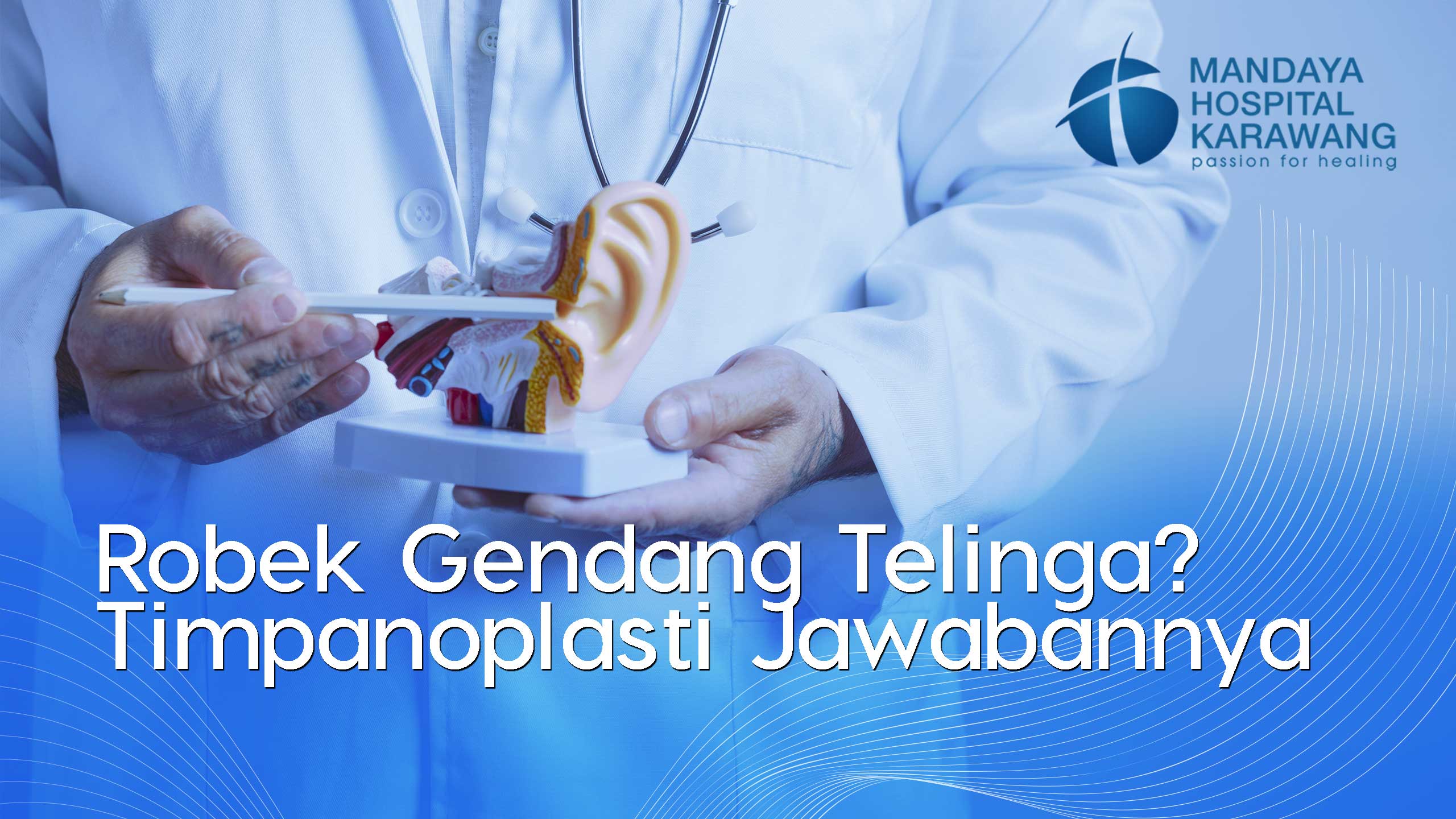 Robek Gendang Telinga? Timpanoplasti Bisa Jadi Jawabannya