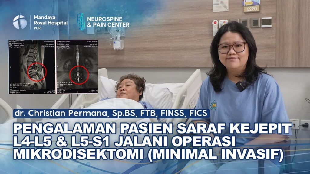 Cerita Sukses Pasien Saraf Kejepit Sembuh dengan Operasi Mikrodisektomi di Mandaya Royal Hospital