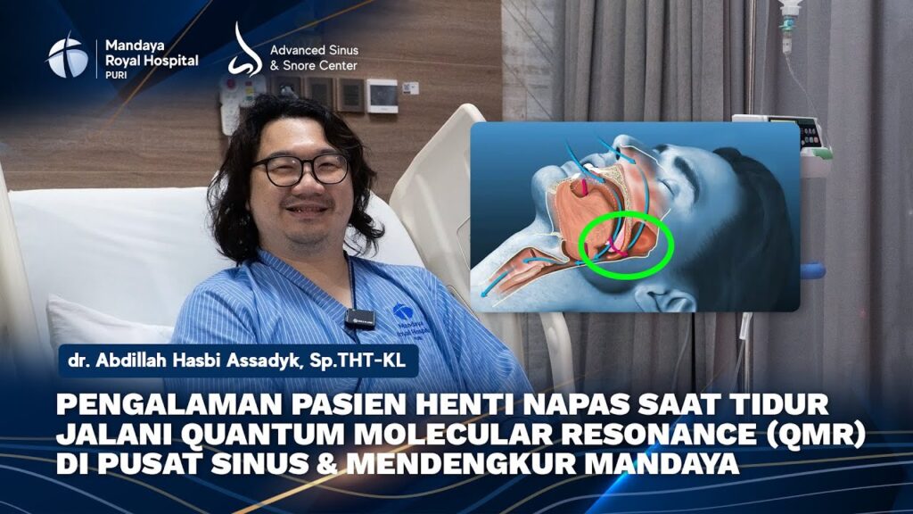 Pengalaman Pasien Sleep Apnea Jalani Tindakan QMR di RS Mandaya Puri bersama dr. Abdillah