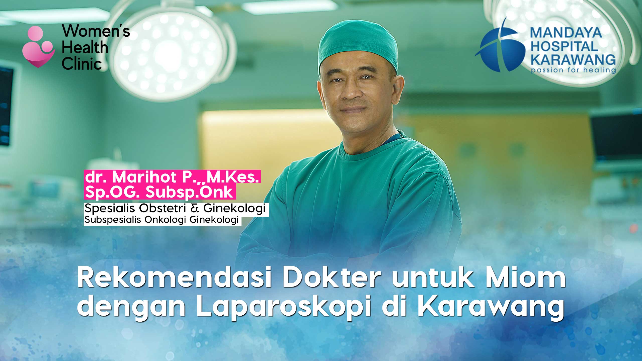 Rekomendasi Dokter untuk Miom dengan Laparoskopi di Karawang