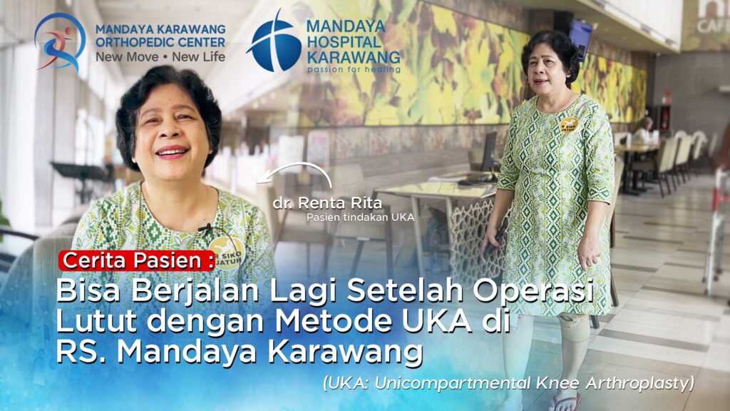 Cerita Pasien : Bisa Berjalan Lagi Setelah Operasi Lutut dengan Metode UKA di RS. Mandaya Karawang