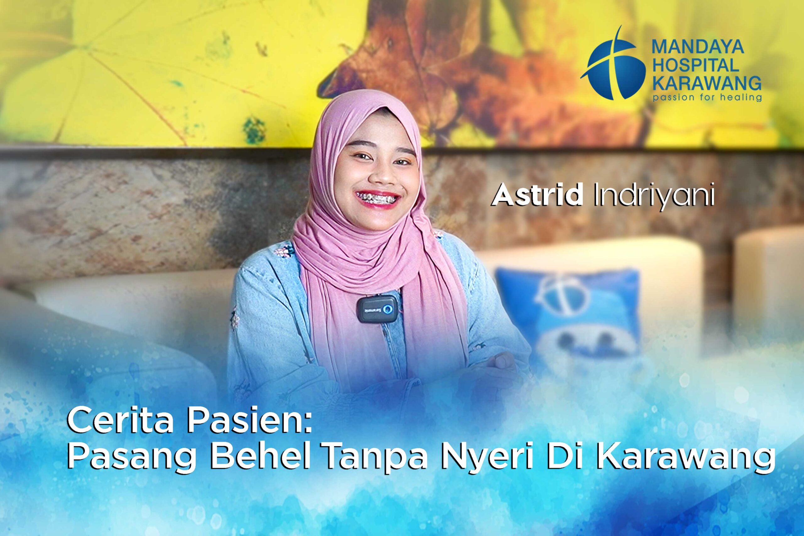 Cerita Pasien Pasang Behel Tanpa Nyeri di Karawang oleh drg. Lucyana, Sp.Ort