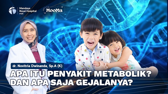 Gejala Penyakit Metabolik pada Anak oleh dr. Novitria di RS Mandaya Royal Puri