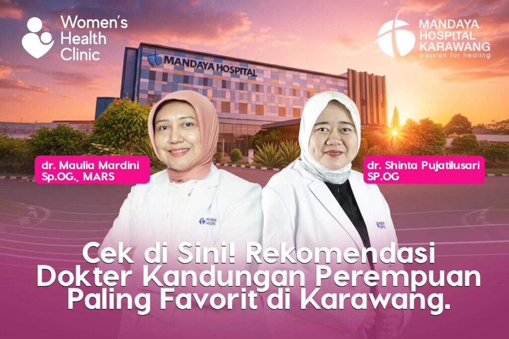 Cek di Sini! Rekomendasi Dokter Kandungan (Obgyn) Perempuan Paling Favorit di Karawang