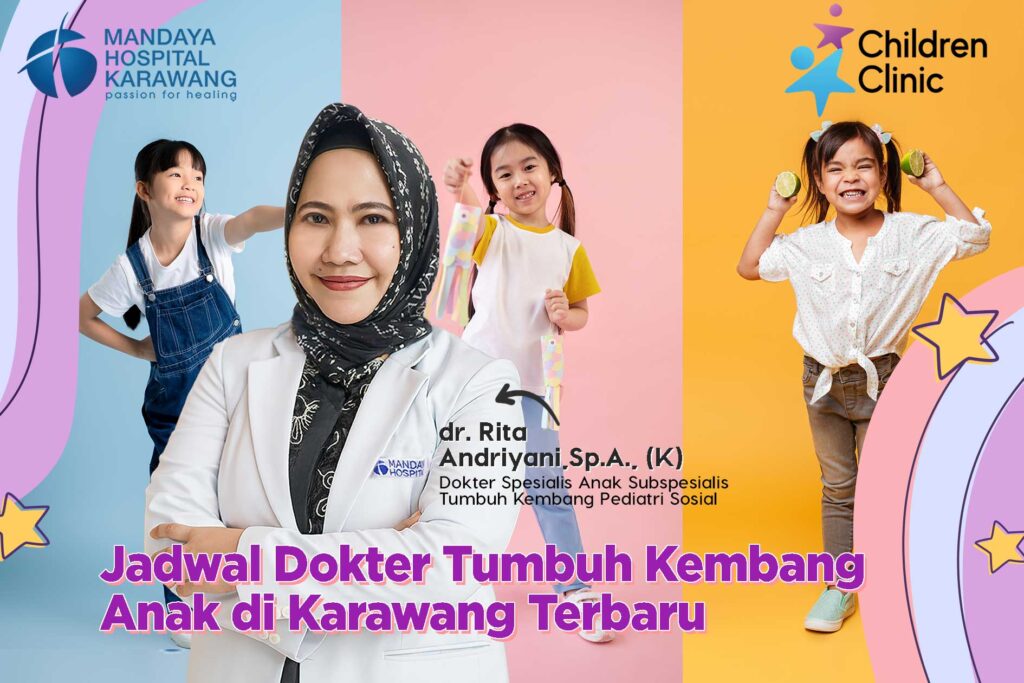 Jadwal Dokter Tumbuh Kembang Anak di Karawang Terbaru dr. Rita Andriyani,Sp.A.,Subsp.TKPS (K)