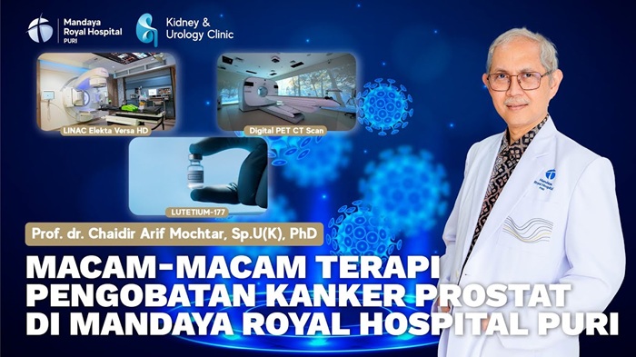 Pilihan Pengobatan Kanker Prostat oleh Prof. Chaidir di RS Mandaya Royal Puri