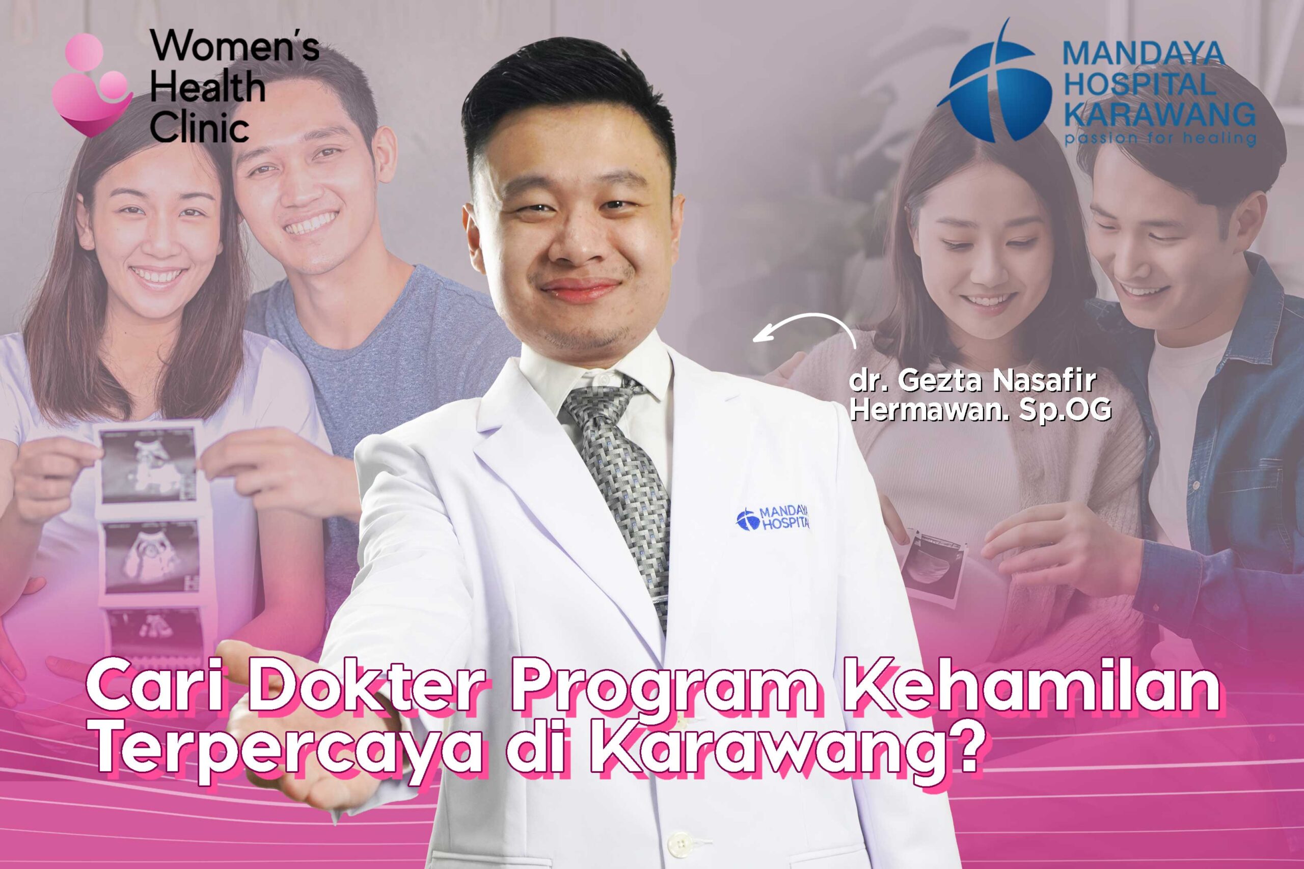 Cari Dokter Program Kehamilan Terpercaya di Karawang? dr. Gezta N. Hermawan, Sp.OG