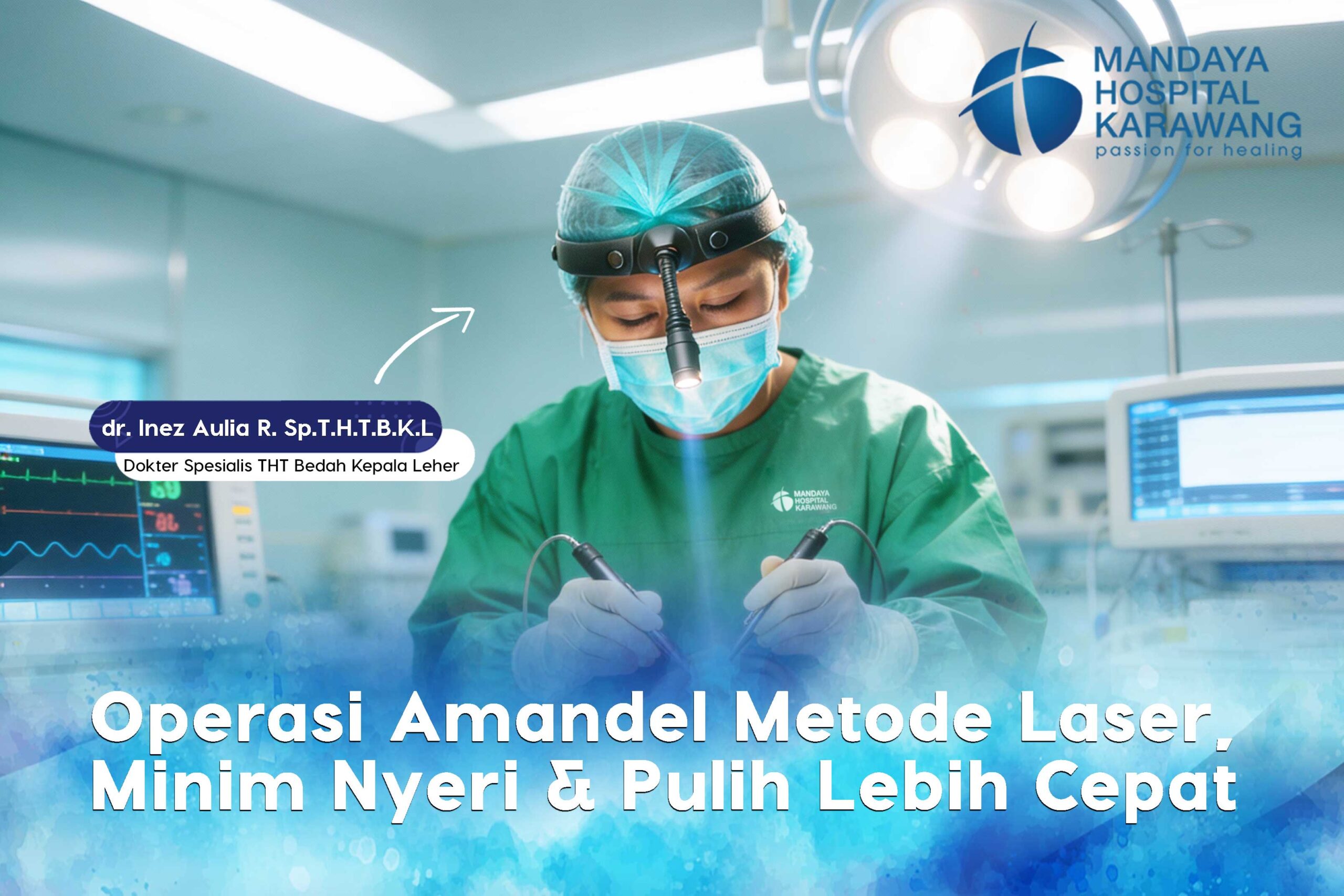 Operasi Amandel Metode Laser, Minim Nyeri & Pulih Lebih Cepat