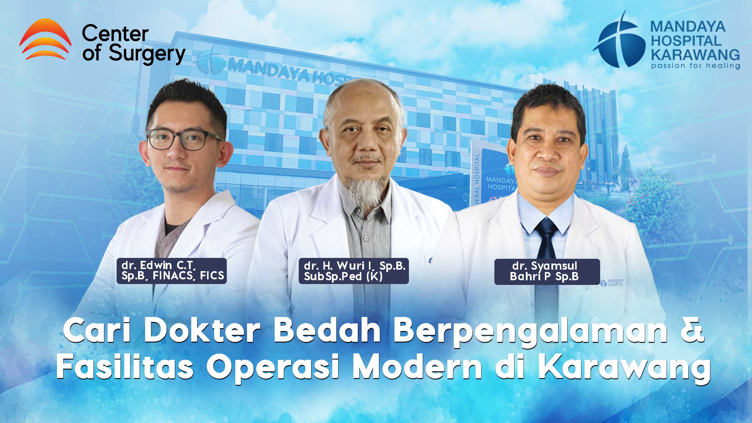 Cari Dokter Bedah Berpengalaman & Fasilitas Operasi Terkini di Karawang