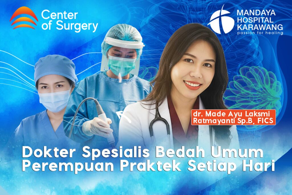 Dokter Spesialis Bedah Perempuan Praktek Setiap Hari di Karawang