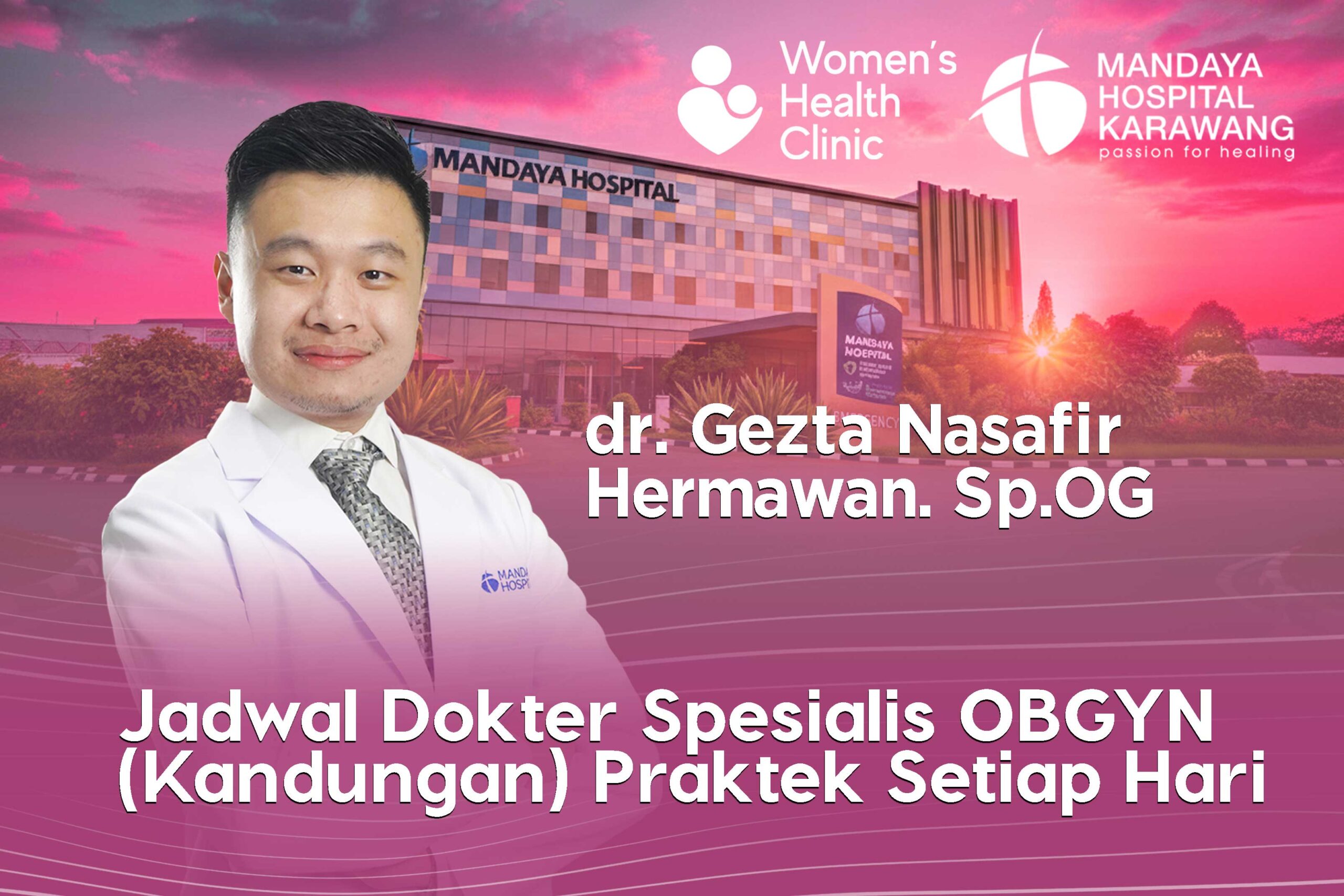 Dokter Spesialis Obgyn (Kandungan& Kebidanan) Praktek Setiap Hari di Karawang | dr. Gezta N. Hermawan Sp.OG