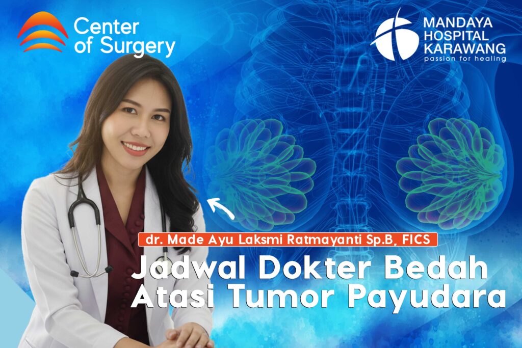 Jadwal Dokter Bedah Atasi Tumor Payudara