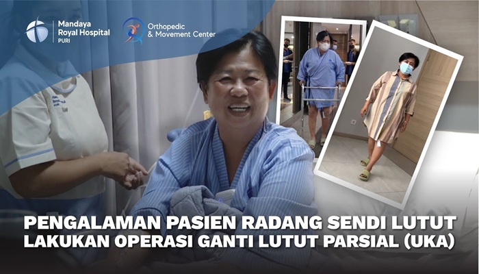 Sudah Berobat ke Penang & Singapura tapi Belum Sembuh, Pasien Osteoartritis Ini Akhirnya Menemukan Solusinya di RS Mandaya Puri, Indonesia