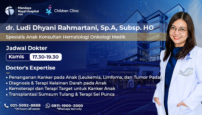 Dokter Kemoterapi Anak di Jakarta dan Tangerang, Ada di RS Mandaya Royal Puri